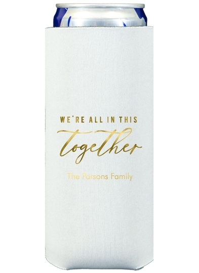 We're All In This Together Collapsible Slim Koozies
